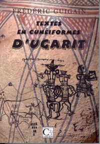 Textes en cunéiformes d’Ugarit, Frédéric Guigain