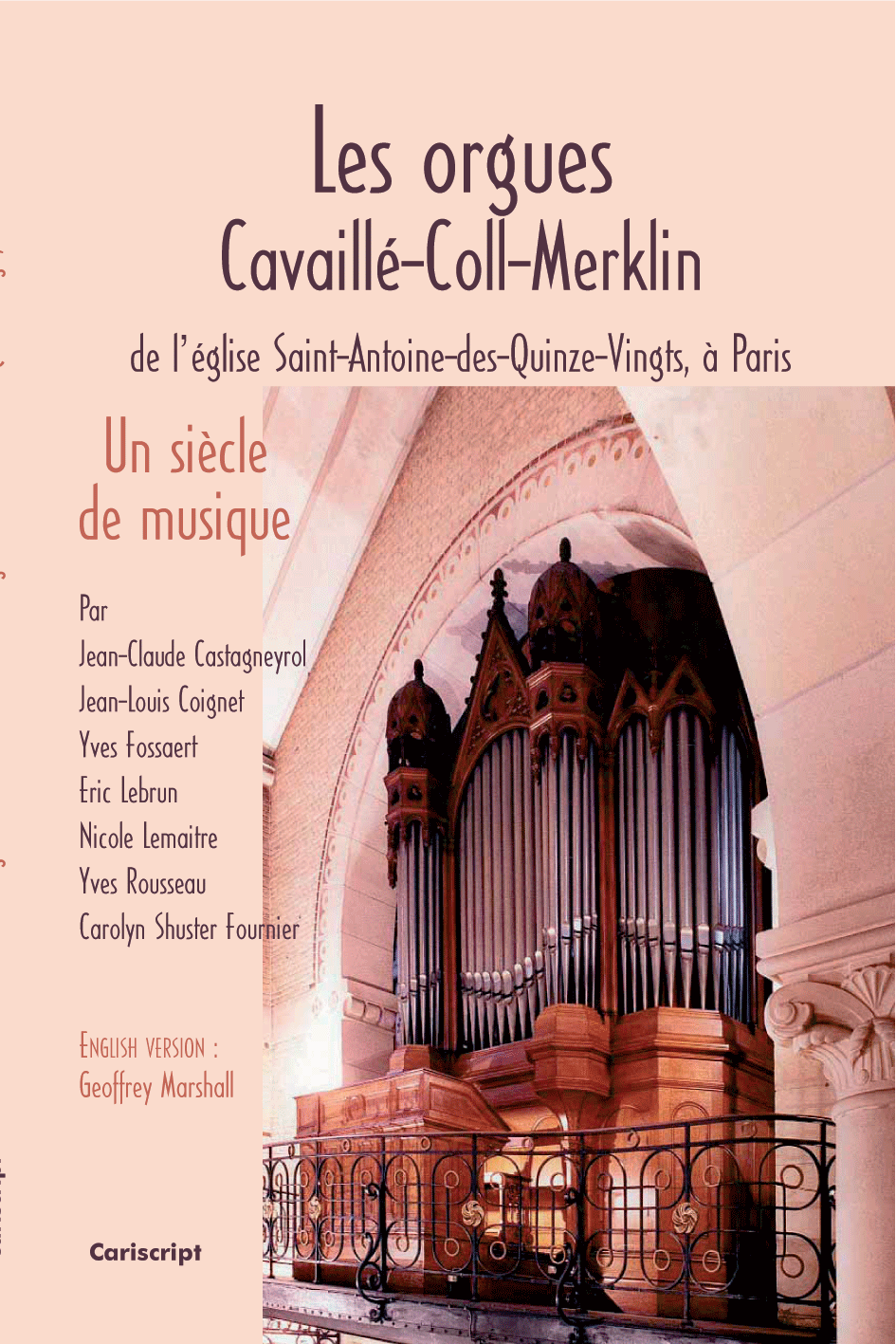 Les Orgues Cavaillé-Coll-Merklin de l’église Saint-Antoine des Quinze-Vingts à Paris. Un siècle de musique – 2e édition, COLLECTIF