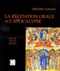 La Récitation orale de l’Apocalypse selon saint Jean, GUIGAIN Frédéric